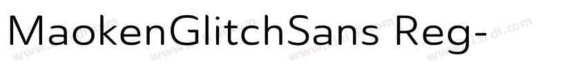 MaokenGlitchSans Reg字体转换